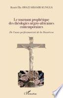 Le tournant prophétique des théologies négro-africaines contemporaines