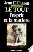 Le Tout l'Esprit et la Matière