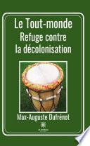 Le Tout-monde : Refuge contre la décolonisation