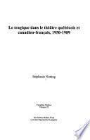 Le tragique dans le théâtre québécois et canadien-français, 1950-1989