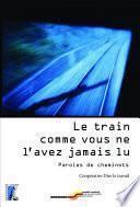 Le train comme vous ne l'avez jamais lu