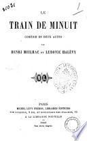 Le train de minuit comedie en deux actes par Henri Meilhac et Ludovic Halevy