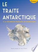 Le Traité Antarctique
