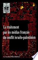 Le traitement par les médias français du conflit israélo-palestinien