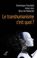 Le transhumanisme, c'est quoi ?