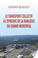 Le transport collectif à l’épreuve de la banlieue du grand Montréal