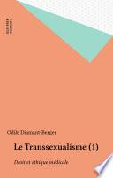 Le Transsexualisme (1)