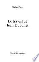 Le travail de Jean Dubuffet