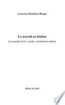 Le travail en friches