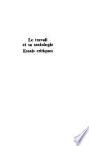 LE TRAVAIL ET SA SOCIOLOGIE