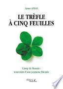 Le trèfle à cinq feuilles – Camp de Rosans : souvenirs d’une jeunesse blessée