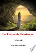 Livre Le trésor de Fémicoeur