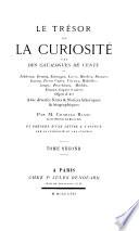 Le trésor de la curiosité tiré des catalogues de vente de tableaux, dessins, estampes, livres [...]