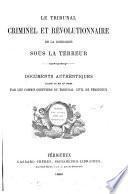 Le tribunal criminel et révolutionnaire de la Dordogne sous la Terreur. Documents authentiques