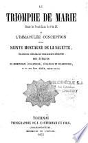Le triomphe de Marie sous le pontificat de Pie IX ou l'immaculée conception et la sainte montagne de La Salette
