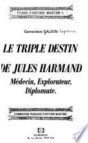 Le triple destin de Jules Harmand