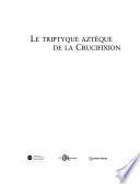 Le triptyque aztèque de la crucifixion