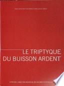 Le triptyque du Buisson ardent
