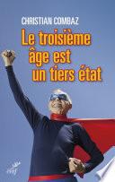 Le troisième âge est un tiers-état