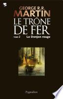 Le Trône de Fer (Tome 2) - Le donjon rouge