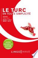 Le turc en toute simplicité - Grand débutant - Partie 1 sur 2 - Série 1 de 3