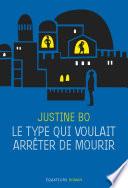 Le type qui voulait arrêter de mourir