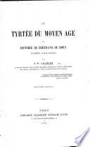 Le Tyrtée du moyen âge; ou, histoire de Bertrand de Born, Vicomte D'Hautefort. ... Deuxième édition