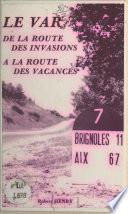 Le Var : de la route des invasions à la route des vacances