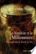 Le Vendeur et le Millionnaire - Un conte sur le Jeu de la Vie
