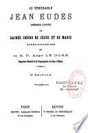 Le vénérable Jean Eudes, premier apôtre des sacrés coeurs de Jésus et de Marie