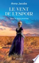Le vent de l'espoir - Tome 1 Vers la terre promise