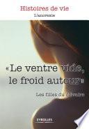 Le ventre vide, le froid autour