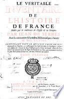 Le véritable inventaire de l'histoire de France. Illustré par la conférence de l'Eglise & de l'Empire. Par Jean de Serres. Avec la continuation de la mesme histoire jusques à l'année M. DC. XLVIII... Tome premier [- tome second]