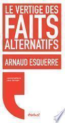 Le vertige des faits alternatifs