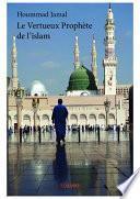 Le Vertueux Prophète de l'islam