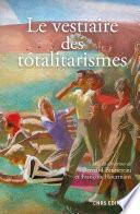 Le vestiaire des totalitarismes