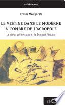 Le vestige dans le moderne à l'ombre de l'Acropole