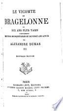 Le Vicomte de Bragelonne, ou, Dix ans plus tard. Complément des Trois mousquetaires et de Vingt ans après