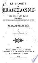 Le vicomte de Bragelonne; ou, Dix ans plus tard