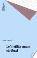 Le Vieillissement cérébral