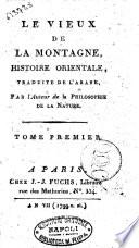 Le vieux de la montagne, histoire orientale, traduite de l'arabe, par l'auteur de la Philosophie de la nature [J.B.C. Delisle de Sales]. Tome premier [-quatrieme]