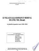 Le Village gallo-romain et médiéval de Lunel-Viel (Hérault)
