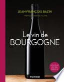 Le vin de Bourgogne - 3e éd.
