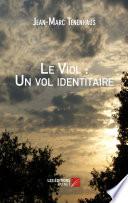 Le Viol : Un vol identitaire