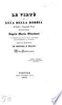 Le Virtù di Luca della Robbia, etc. [Attributing to him the sculptures on the façade of the hospital at Pistoia.]