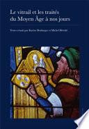 Le vitrail et les traités du Moyen Âge à nos jours