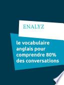le vocabulaire anglais pour comprendre 80% des conversations