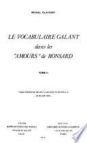Le vocabulaire gallant dans les Amours de Ronsard