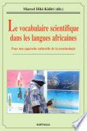 Le vocabulaire scientifique dans les langues africaines. Pour une approche culturelle de la terminologie