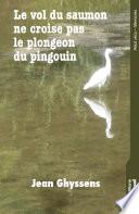 Le vol du saumon ne croise pas le plongeon du pingouin